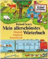 Mein Allerschonstes Worterbuch Deutsch Englisch Franzosisch Amazon De Scarry Richard Bucher