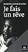Je fais un rÃªve (French Edition) by 