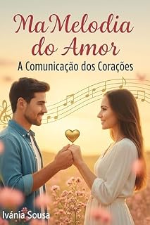 Livro NA MELODIA DO AMOR: A Comunicação dos Corações