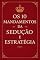Livro Os 10 Mandamentos da Sedução e Estratégia