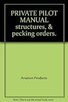 PRIVATE PILOT MANUAL structures, & pecking orders. B0034ZKT0E Book Cover