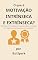 Livro O que é Motivação Intrínseca e Extrínseca?: Descubra como despertar sua verdadeira motivação e conquistar seus objetivos com propósito. (Desenvolvimento Pessoal e Autoajuda)