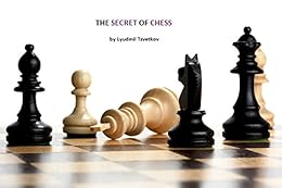 The Secret of Chess by [Tsvetkov, Lyudmil]