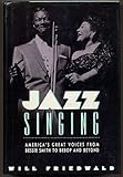 Jazz Singing: America's Great Voices from Bessie Smith to Bebop and Beyond