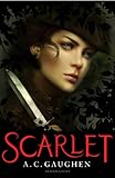 Front cover for the book Scarlet by A. C. Gaughen