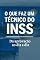 Livro TECNICO DO INSS : OQUE FAZER APOS A APROVAÇÃO