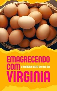 Livro Emagrecendo com a Famosa Dieta do Ovo da Virgínia