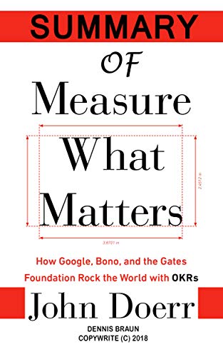 Summary of Measure What Matters by John Doerr Summary of Measure What Matters by John Doerr