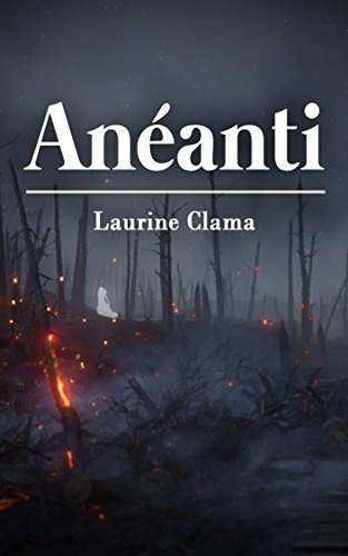 Anéanti: (Nouvelle Fantastique) (French Edition) by Laurine Clama