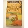 Lost Treasures and How To Find Them!