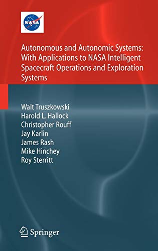 Autonomous and Autonomic Systems: With Applications to NASA Intelligent Spacecraft Operations and Ex