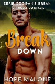 Livro Break Down: Português do Brasil (Serie Coogan’s Break : : Romances Curvilíneos Livro 1)