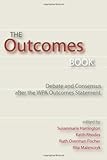 The Outcomes Book : Debate and Consensus after the WPA Outcomes Statement, Harrington, Susanmarie, 0874216044