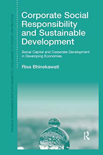 Corporate Social Responsibility and Sustainable Development: Social Capital and Corporate Development in Developing Economies (Finance, Governance and Sustainability)