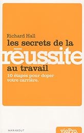 Les  secrets de la réussite au travail