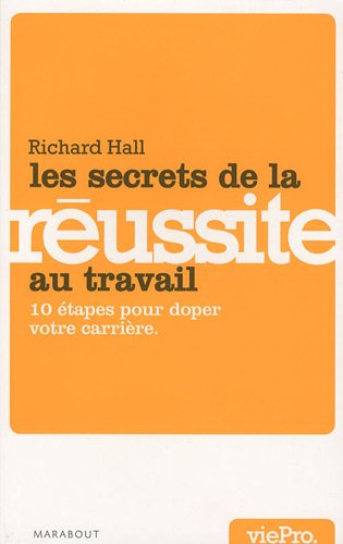 Les  secrets de la réussite au travail