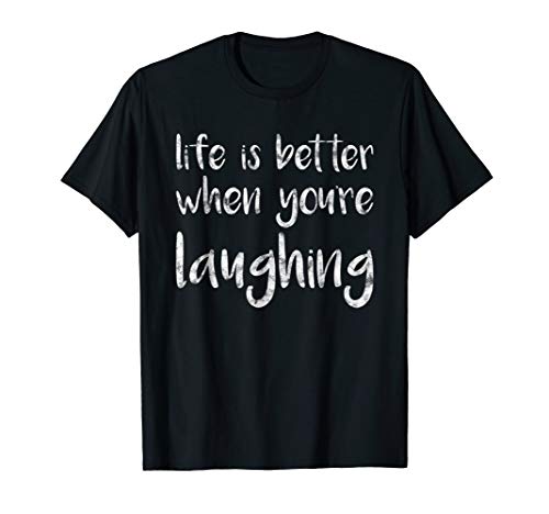 Laughter Yoga Laughing T-Shirt Life Is Better When Laughing