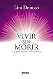 Vivir sin morir (Spanish Edition)