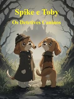 Livro Spike e Toby: Os Detetives Caninos