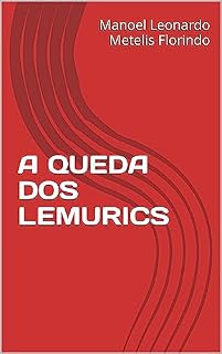 Livro A QUEDA DOS LEMURICS