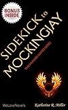 Mockingjay (Hunger Games Trilogy 3): by Suzanne Collins -- Sidekick