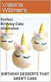 Birthday Desserts That Aren't Cake by Valeria Willmers