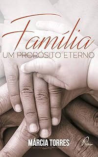 Livro Família Um Propósito Eterno