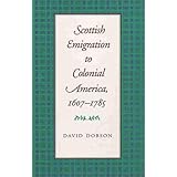 Scottish Emigration to Colonial America, 1607–1785