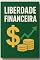 Livro Liberdade Financeira