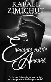 Livro ENQUANTO EXISTIR AMANHÃ
