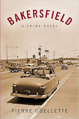 Amazon Com Bakersfield A Crime Novel 9780986377075 Ouellette Pierre Books