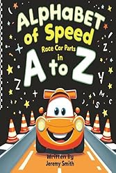 Alphabet of Speed: Race Car Parts in A to Z