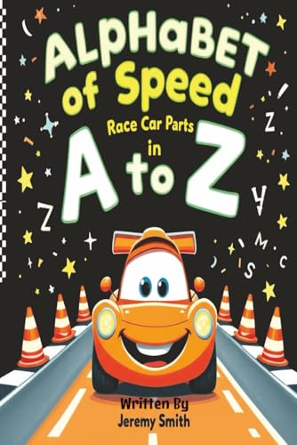 Alphabet of Speed: Race Car Parts in A to Z