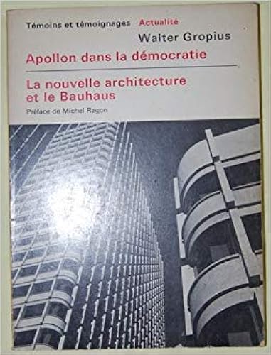 Download Apollon dans la démocratie - La nouvelle architecture et le Bauhaus. PDF