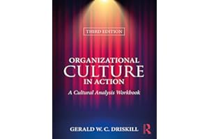 Organizational Culture in Action: A Cultural Analysis Workbook
