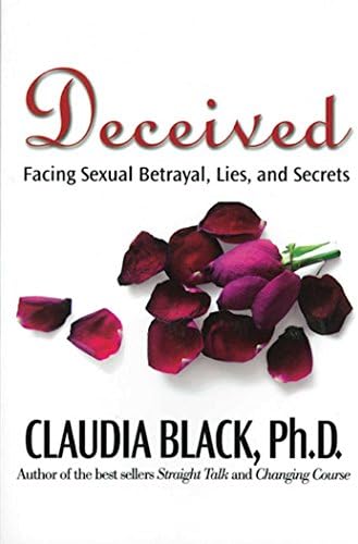 Deceived: Facing Sexual Betrayal, Lies, and Secrets Paperback – February 24, 2009