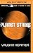 Planet Strike (Extinction Wars, 2)