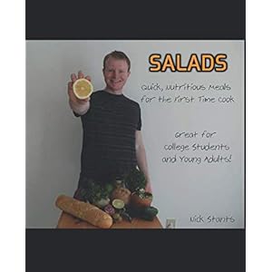 Salads: Quick, Nutritious Meals for the First Time Cook Paperback – 5 april 2019
