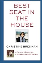 Best Seat in the House: A Father, a Daughter, a Journey Through Sports