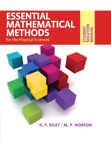 Student Solution Manual for Essential Mathematical Methods for the Physical Sciences-cover