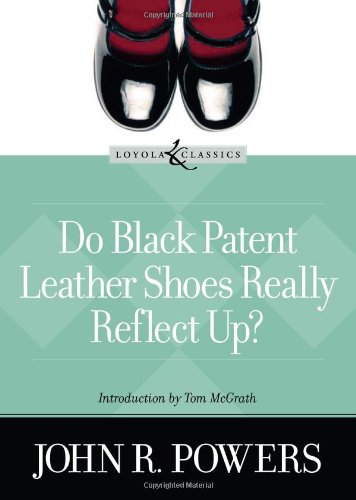 Do Black Patent Leather Shoes Really Reflect Up? (Loyola Classics)