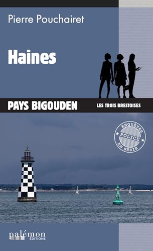 Les trois brestoises: 01: Haines