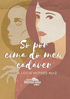 Livro Só por cima do meu cadáver (Dezequilíbrios Livro 2)