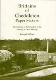 Image de Brittains of Cheddleton, Paper Makers: The Position of Brittains Ltd. in the History of Paper Making