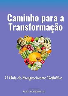 Livro "Caminho para a Transformação: O Guia de Emagrecimento Definitivo"