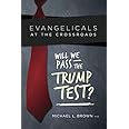 Evangelicals at the Crossroads: Will We Pass The Trump Test?