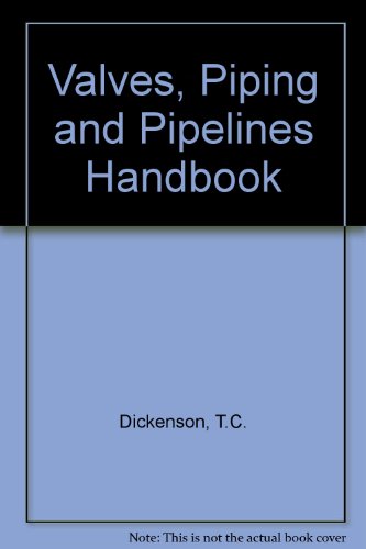 Handbook of Valves, Piping and Pipelines