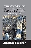The Ghost of Fukuda Aijiro by