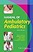 Manual of Ambulatory Pediatrics