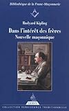 Dans l'intérêt des frères : Nouvelle maçonnique by